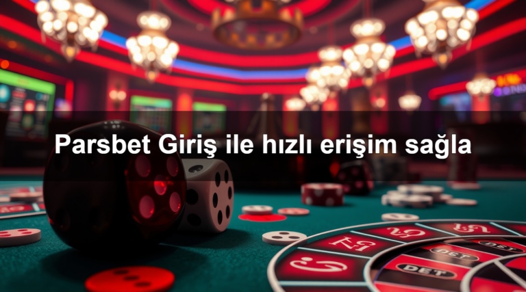 Parsbet Giriş ile hızlı erişim sağla