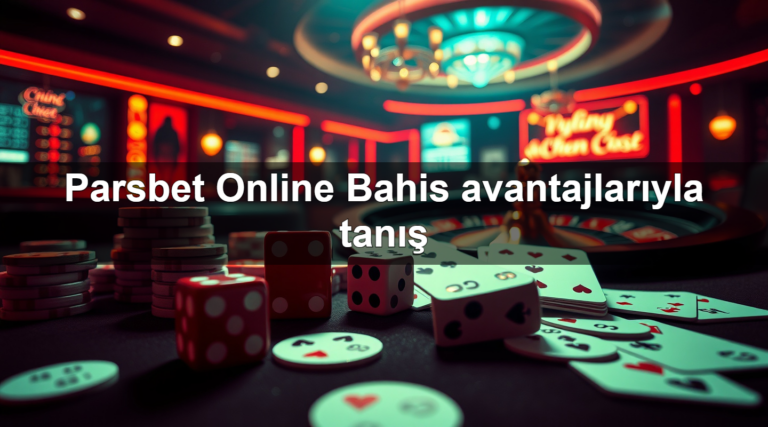 Parsbet Online Bahis avantajlarıyla tanış